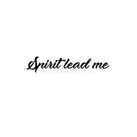 Spirit Lead Me Lettering Calligraphy Vector Ink Illustration Stock