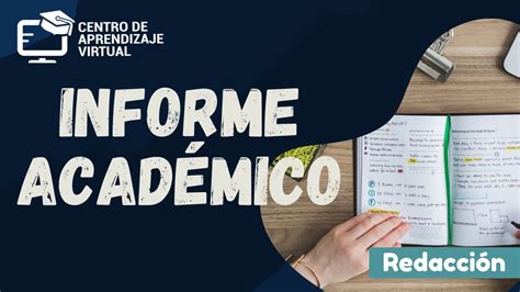 Como Redactar Un Informe Académico Aprendizaje Virtual Youtube