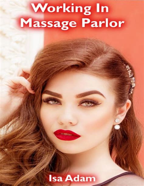 Working In Massage Parlor By Isa Adam Ebook Barnes And Noble®