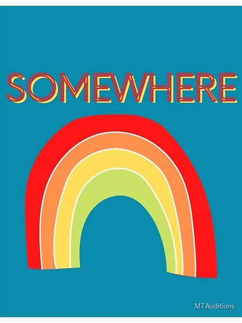 Somewhere Over The Rainbow Poster For Sale By Mtauditions Redbubble