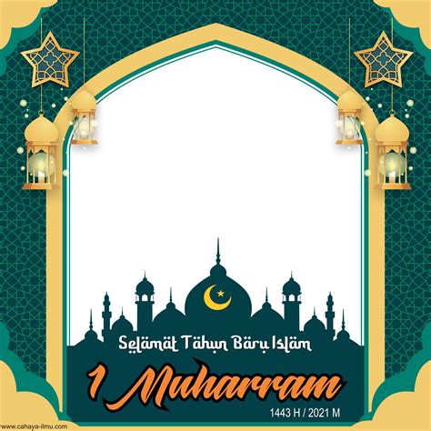 Twibbon Tahun Baru Islam 1 Muharram 1443 H 2021 M Cahaya Ilmu