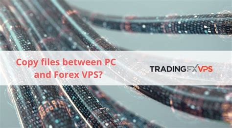 How To Copy Files Between Pc Windowsmac Os And Forex Vps