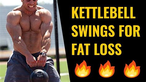 kettlebell swings for fat loss strength proper form sets and reps youtube