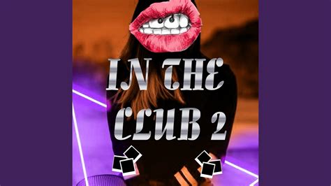 In The Club 2 YouTube