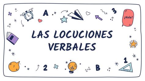 Locuciones Verbales Definicion Y Ejemplos Lengua Y Literatura Facil Images
