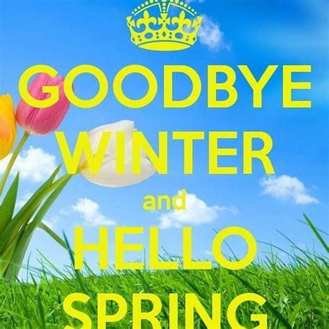Goodbye Winter And Hello Spring Pictures Photos And Images For