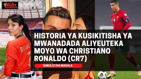 Historia Ya Kusikitisha Ya Mwanadada Aliyeuteka Moyo Wa Christiano Ronaldo Georgina Rodriguez
