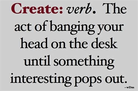 Create The Act Of Banging Your Head On The Desk Until Something