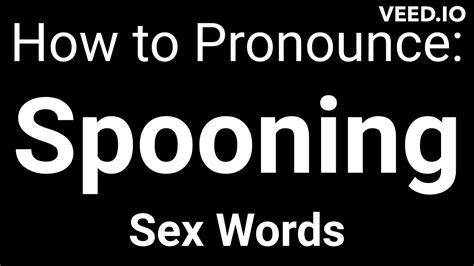 Spooning Sex Words Youtube