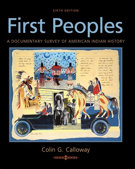 First Peoples A Documentary Survey Of American Indian History 6th