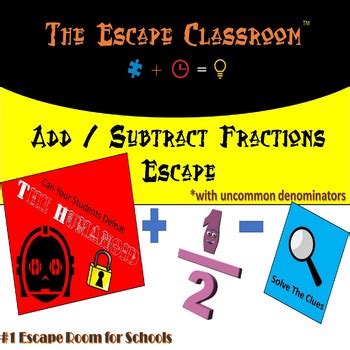 The following examples shows how to add fractions with like denominators and unlike denominators. Adding / Subtracting Fractions (with uncommon Denominators) Escape Room