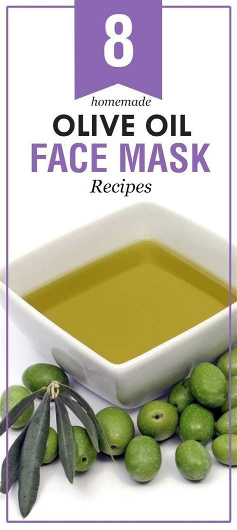 8 Homemade Olive Oil Face Mask Recipes Olive Oil Is An Powerful Element Of Anti Aging Skin Car