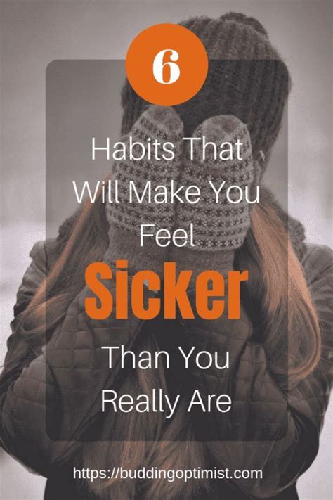 These 6 Habits Will Make You Feel Sicker Than You Really Are Avoid