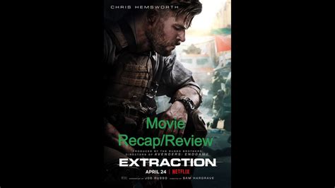 Extraction Movie Recap Review Youtube
