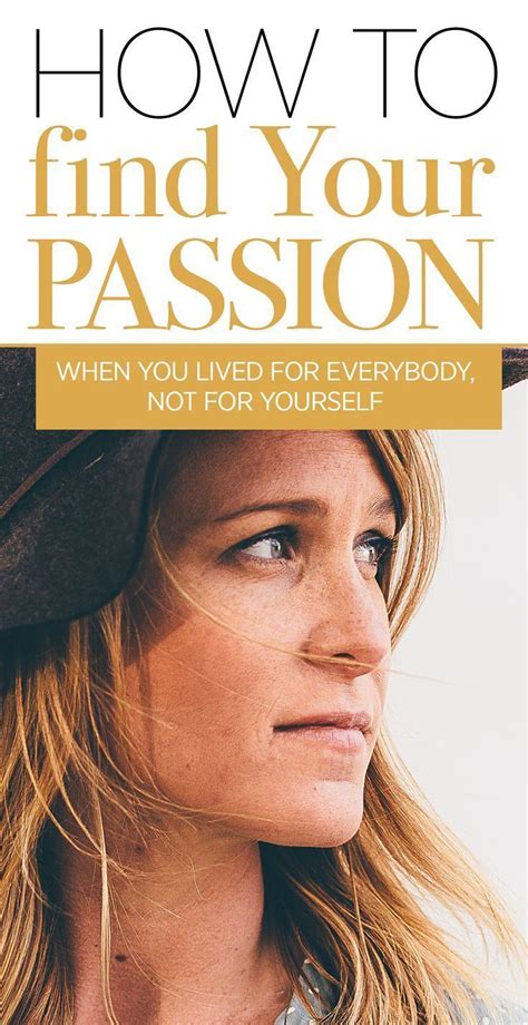 How To Discover Your Passion If You Lived For Everybody Alse Not For