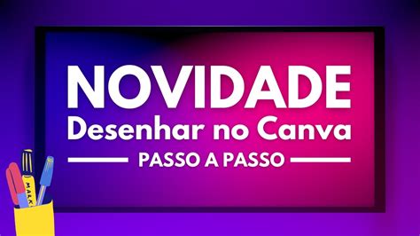 COMO DESENHAR No CANVA Com A FERRAMENTA CANETA NOVIDADE E TUTORIAL