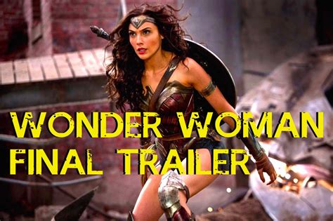 wonder woman official final movie trailer gal gadot chris pine video dailymotion