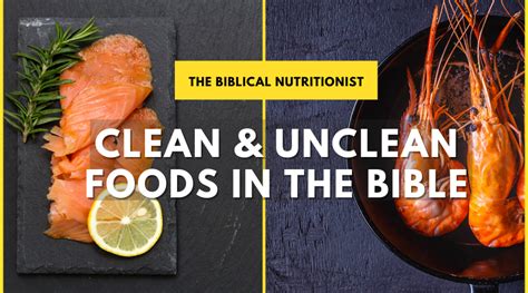 Clean And Unclean Foods In The Bible Does Leviticus 11 Still Apply