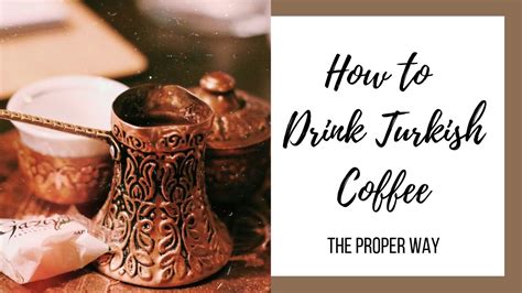 How To Drink Turkish Coffee Youtube