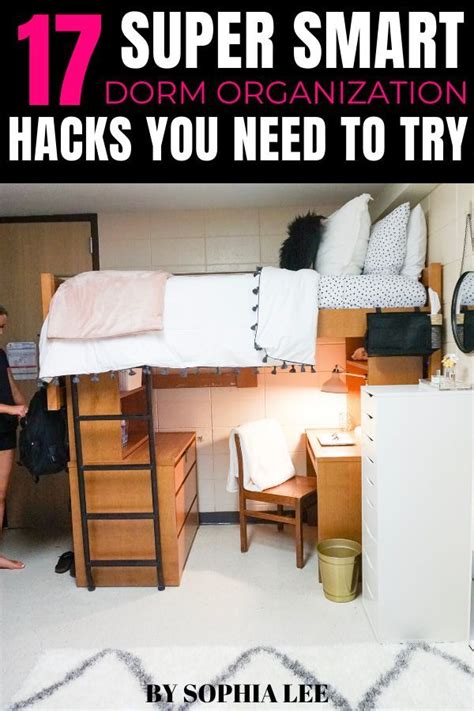 17 Dorm Organization Hacks That Will Make Your College Life So Much Easier By Sophia Lee