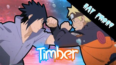 Naruto Vs Sasuke Timber Naruto Shippuden Edit Youtube