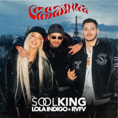 Casanova Canción De Soolking Lola Indigo Rvfv Spotify