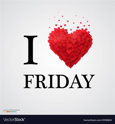 I Love Friday Heart Sign Royalty Free Vector Image