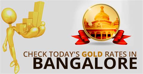 Update with gold rate today , live india gold rates today. Gold Rate in Bangalore, 22 & 24 Carat Gold Price Today ...