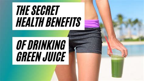 The Secret Health Benefits Of Drinking Green Juice Youtube