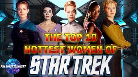 The Top Hottest Sexiest Women Of Star Trek Youtube