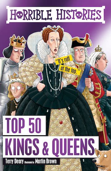 Did you scroll all this way to get facts about kings and queens? Horrible Histories: Top 50 Kings and Queens - Scholastic Shop