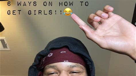 6 Ways On How To Get Girls💀 Youtube