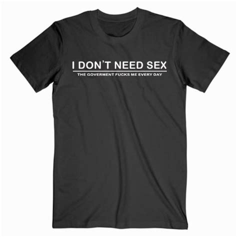 I Dont Need Sex Cute Graphic Tees T Shirt Unisex Adult