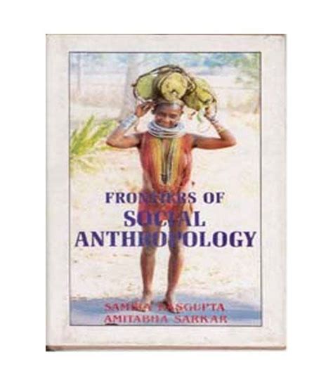 Frontiers Of Social Anthropology Buy Frontiers Of Social Anthropology