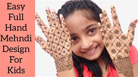 Easy Full Hand Mehndi Design For Small Girls Latest Mehndi Design For