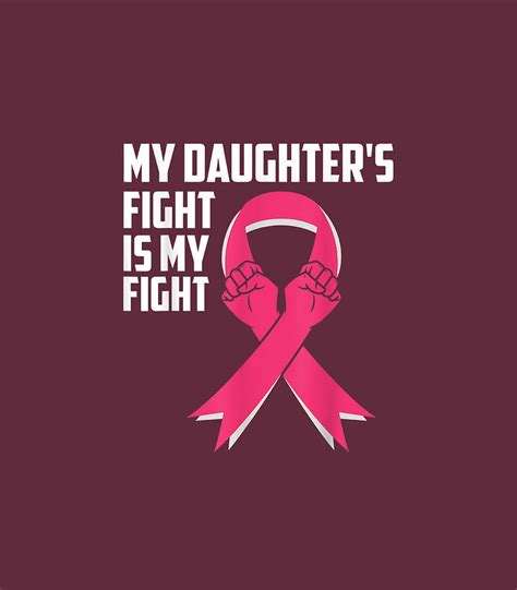 My Daughters Fight Is My Fight Breast Cancer Awareness Digital Art By