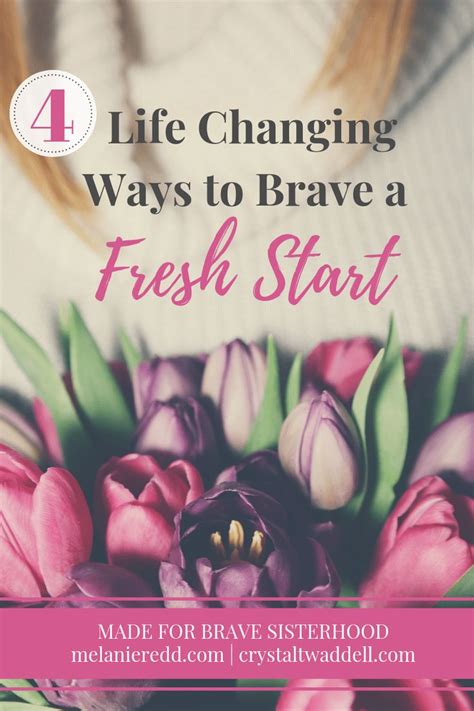 4 Ways To Brave A Fresh Start Christian Living Christian Faith Love