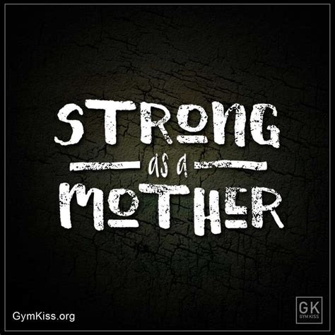 Strong As A Mother Mommy Quotes Quote Posters Mother Quotes