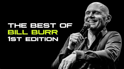 The Best Of Bill Burr 1st Edition Youtube
