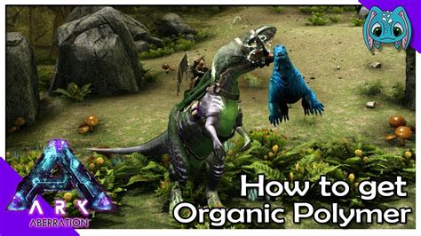(organic is a substitute for normal polymer) now obviously you can get a lot from killing kairukus or using a snail. How to get Organic Polymer on Aberration | S7Ep31 | ARK ...