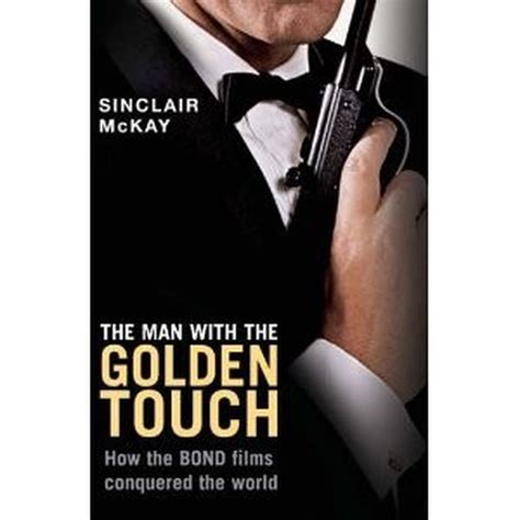 The Man With The Golden Touch Book Review Shedding Light On Bond