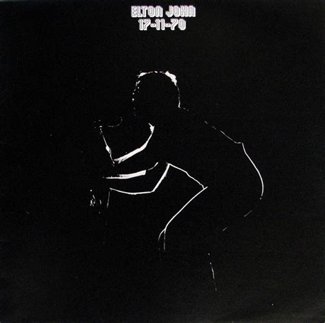 Elton John 17 11 70 Releases Reviews Credits Discogs