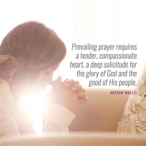 Prevailing Prayer Requires A Tender Compassionate Heart Sermonquotes