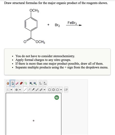 Solved Draw Structural Formulas For The Major Organic