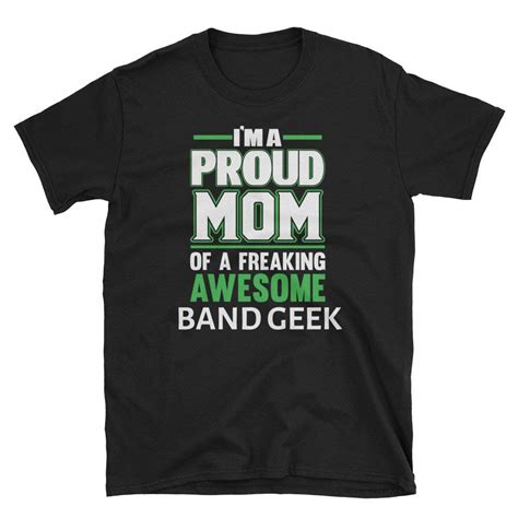 im a proud mom of a freaking awesome band geek awesome mom shirt short sleeve unisex t sh minaze