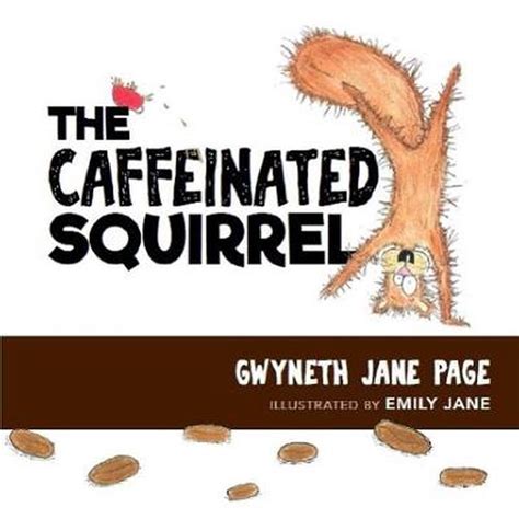 Caffeinated Squirrel By Gwyneth Jane Page Paperback Book Free Shipping