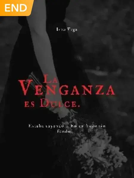 Leer La Venganza Es Dulce Novela Pdf Gratis Online Btmbeta