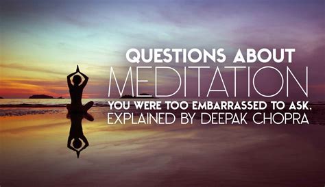 Questions About Meditation You Were Too Embarrassed To Ask Explained