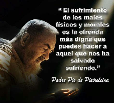 San Pío De Pietrelcina Padre Pío Frases De Padre Pio Padre Pio Oracion
