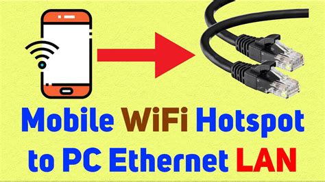 How To Connect Mobile Wifi Hotspot To Pc Via Ethernet Lan Cable
